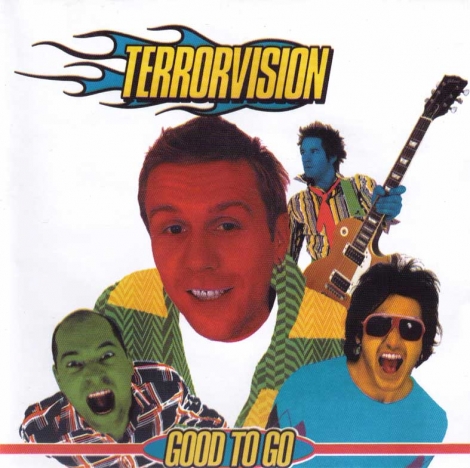 TERRORVISION - good to go