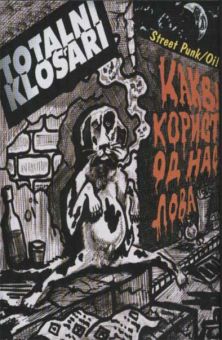 Totalni Klošari - Kakva Korist Od Naslova (MC)