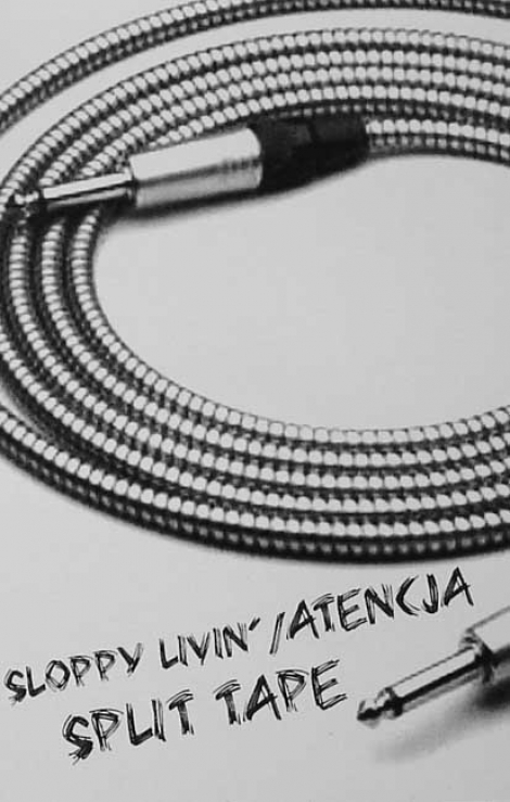 Sloppy Livin' / Atencja - Skirtumai / Zawsze bede sluchal serca (Split) (MC)