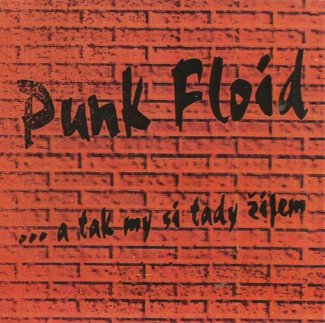 Punk Floid - ...a tak my si tady žijem (CDr)