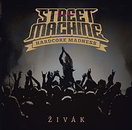 Street Machine - Živák (Digipack CD)