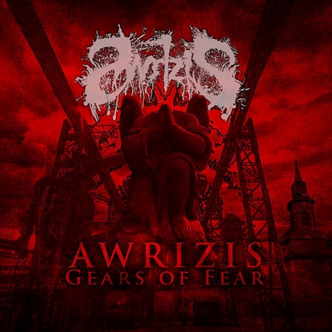 Awrizis - Gears Of Fear (CD)