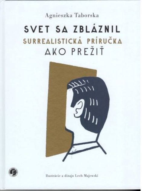 Svet sa zbláznil - Surrealistická príručka ako prežiť