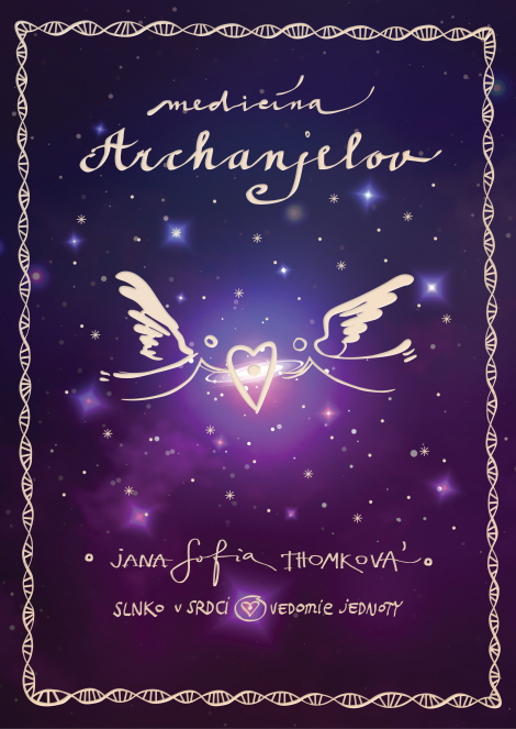 Medicína archanjelov - Janka Sofia Thomková - Janka Sofia Thomková