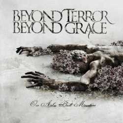 Beyond Terror Beyond Grace - Our Ashes Built Mountains (CD)