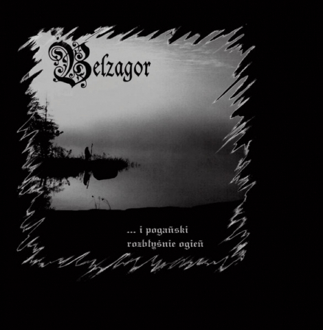 Belzagor - ... i Pogański Rozbłyśnie Ogień (CD)