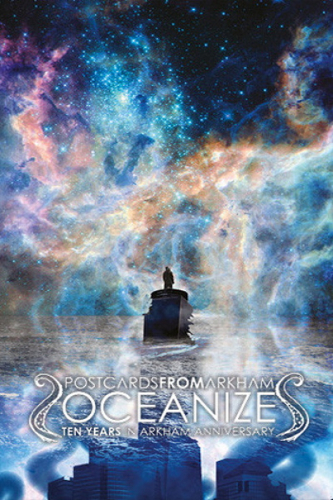 Postcards From Arkham - Oceanize: Ten Years In Arkham (MC)