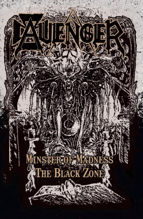 Avenger - Minster Of Madness / The Black Zone (MC)