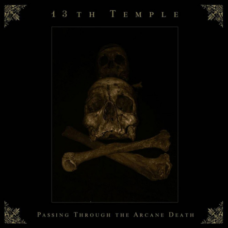 13th Temple - Passing Through The Arcane Death (CD)