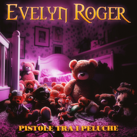 Evelyn Roger - Pistole tra i peluche (Digipak CD)