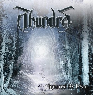 Thundra - Ignored By Fear (CD)
