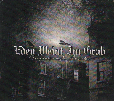 Eden Weint Im Grab - Tragikomödien Aus Dem Mordarchiv (Digipak CD)