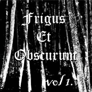 Frigus Et Obscurum - Vol. 1 (CD)