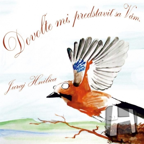 Juraj Hnilica:  Dovoľte mi predstaviť sa Vám (digipack) - CD
