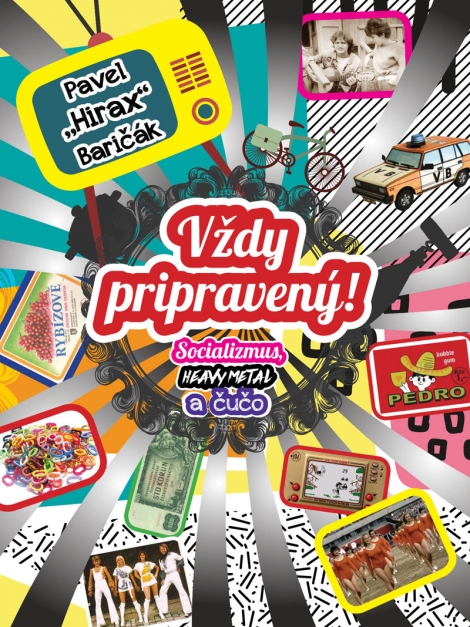 Vždy pripravený! - Socializmus, heavy metal a čučo